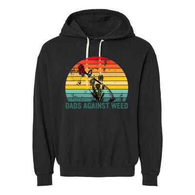 Dads Against Weed Funny Gardening Lawn Mowing Fathers Garment-Dyed Fleece Hoodie