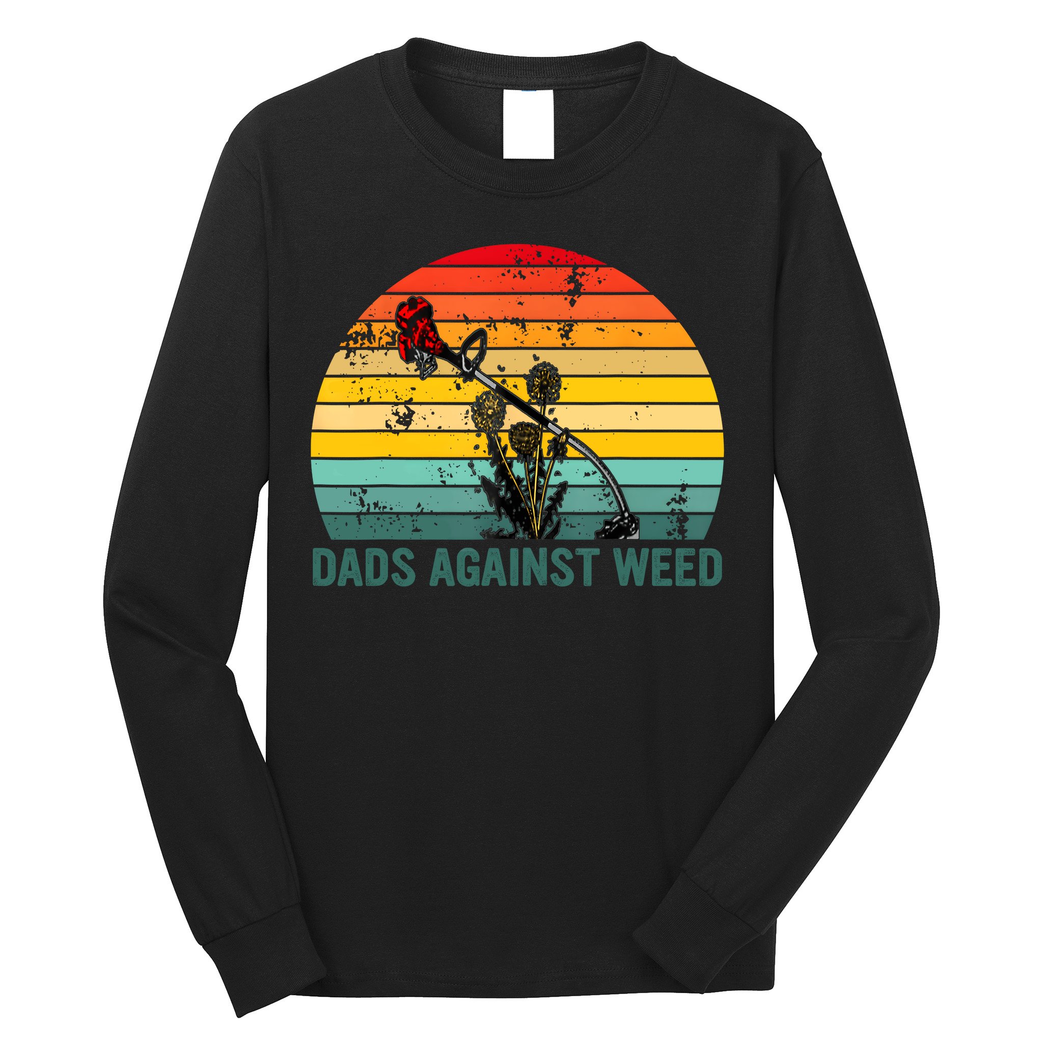 Dads Against Weed Funny Gardening Lawn Mowing Fathers Long Sleeve Shirt