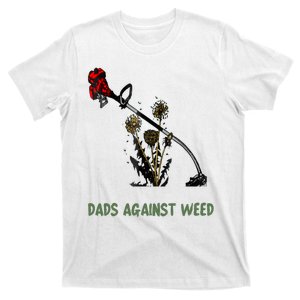 Dads Against Weed Funny Gardening Lawn Mowing Fathers T-Shirt