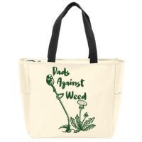 Dads Against Weed Funny Gardening Lawn Mowing Fathers Zip Tote Bag