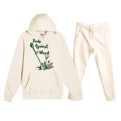 Dads Against Weed Funny Gardening Lawn Mowing Fathers Premium Hooded Sweatsuit Set