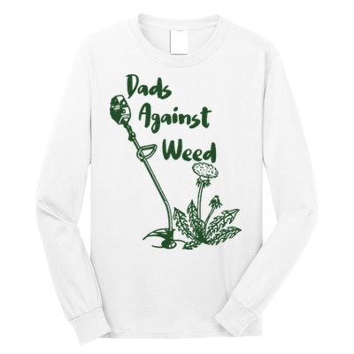 Dads Against Weed Funny Gardening Lawn Mowing Fathers Long Sleeve Shirt