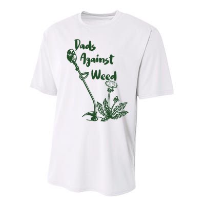 Dads Against Weed Funny Gardening Lawn Mowing Fathers Performance Sprint T-Shirt