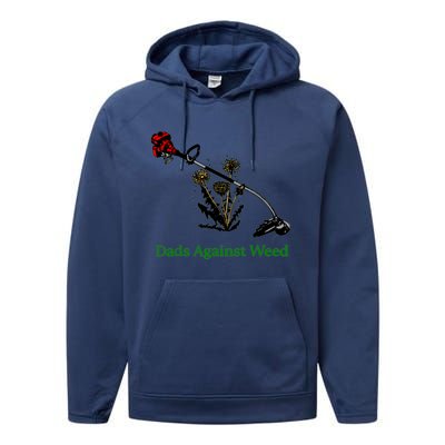 Dads Against Weed Funny Gardening Lawn Mowing Fathers Performance Fleece Hoodie