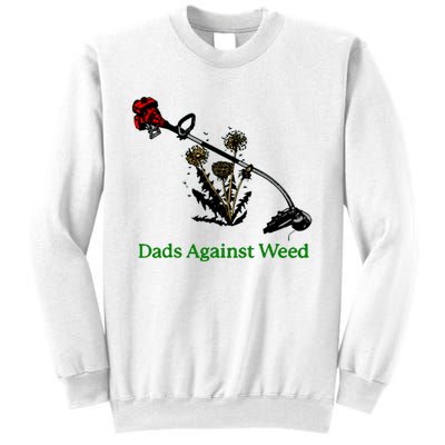 Dads Against Weed Funny Gardening Lawn Mowing Fathers Sweatshirt