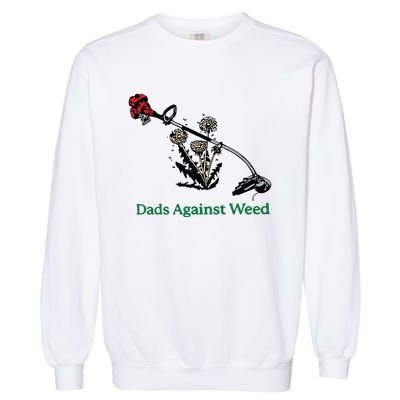 Dads Against Weed Funny Garment-Dyed Sweatshirt