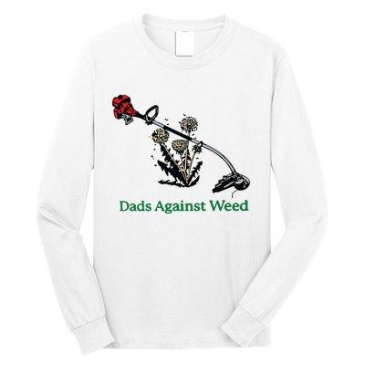 Dads Against Weed Funny Long Sleeve Shirt