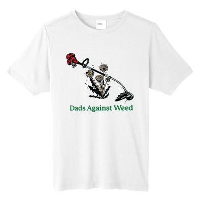 Dads Against Weed Funny Tall Fusion ChromaSoft Performance T-Shirt