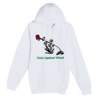 Dads Against Weed Funny Premium Pullover Hoodie