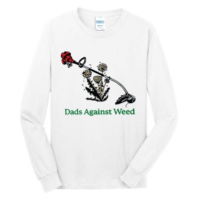 Dads Against Weed Funny Tall Long Sleeve T-Shirt