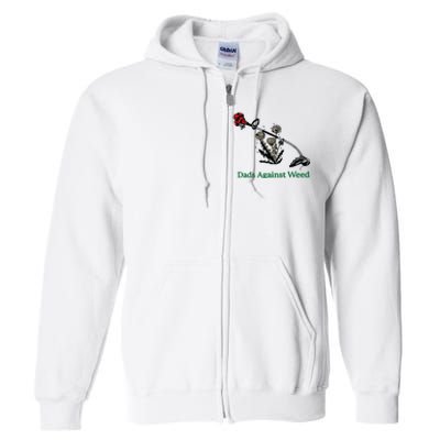 Dads Against Weed Funny Full Zip Hoodie