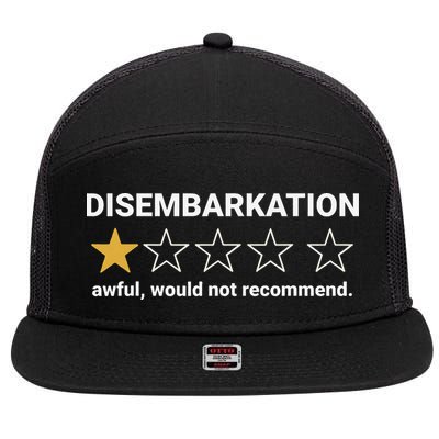 Disembarkation Awful Would Not Recommend Funny Cruise Ship 7 Panel Mesh Trucker Snapback Hat