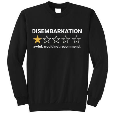 Disembarkation Awful Would Not Recommend Funny Cruise Ship Sweatshirt
