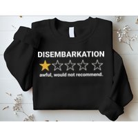 Disembarkation Awful Would Not Recommend Funny Cruise Ship Sweatshirt