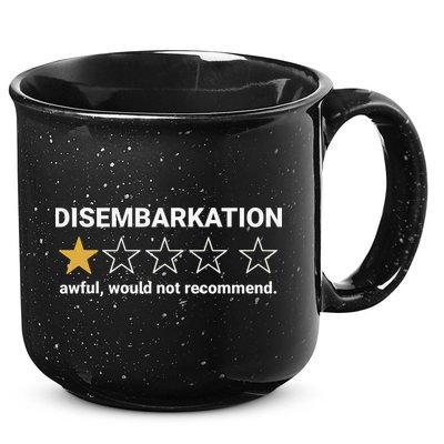 Disembarkation Awful Would Not Recommend Funny Cruise Ship 15oz Campfire Ceramic Mug