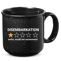 Disembarkation Awful Would Not Recommend Funny Cruise Ship 15oz Campfire Ceramic Mug