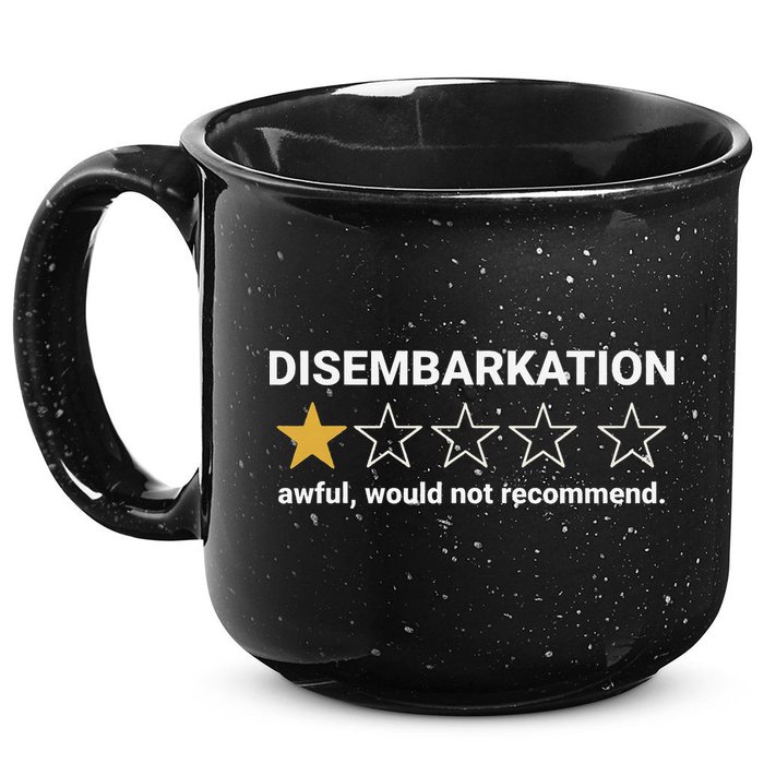 Disembarkation Awful Would Not Recommend Funny Cruise Ship 15oz Campfire Ceramic Mug