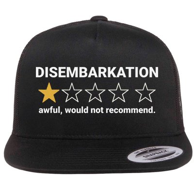Disembarkation Awful Would Not Recommend Funny Cruise Ship Flat Bill Trucker Hat