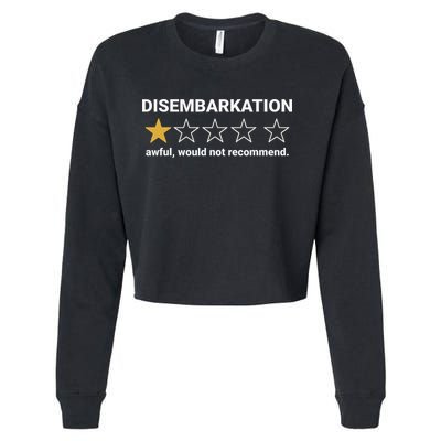 Disembarkation Awful Would Not Recommend Funny Cruise Ship Cropped Pullover Crew