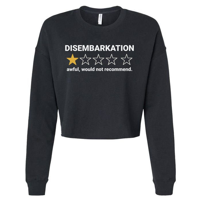 Disembarkation Awful Would Not Recommend Funny Cruise Ship Cropped Pullover Crew