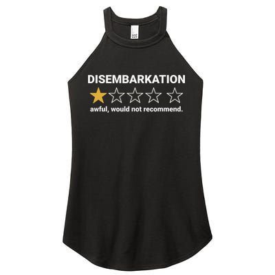 Disembarkation Awful Would Not Recommend Funny Cruise Ship Women's Perfect Tri Rocker Tank
