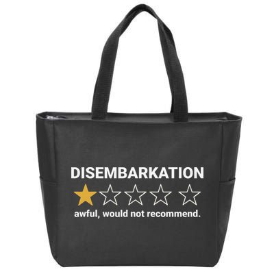Disembarkation Awful Would Not Recommend Funny Cruise Ship Zip Tote Bag