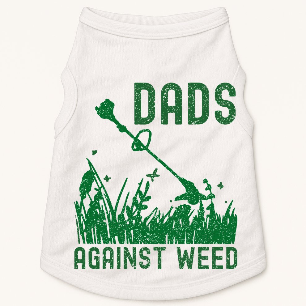 Dads Against Weed Lawn Mowing Doggie Tank
