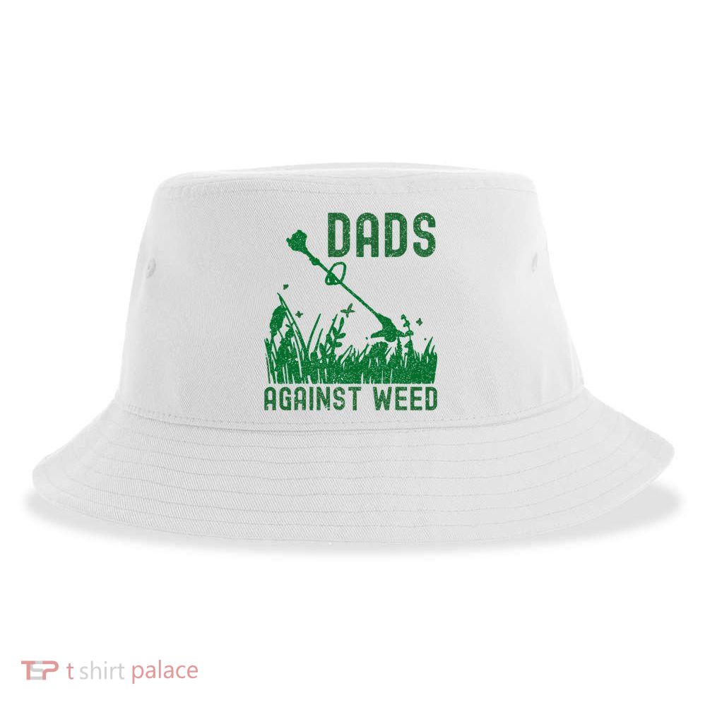 Dads Against Weed Lawn Mowing Sustainable Bucket Hat
