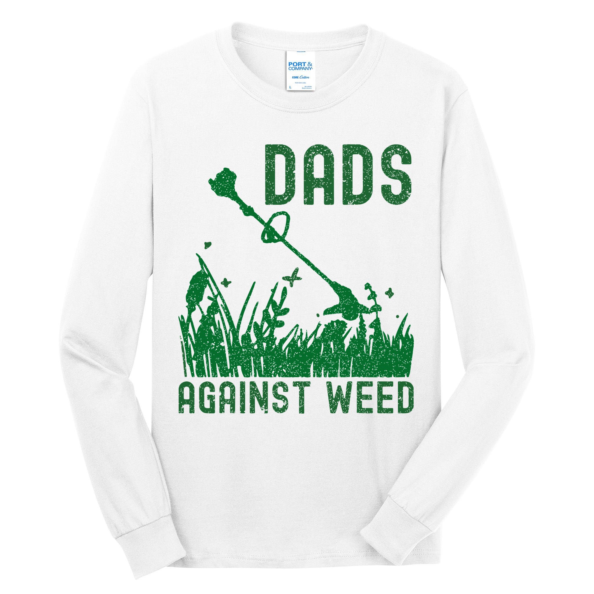 Dads Against Weed Lawn Mowing Tall Long Sleeve T-Shirt