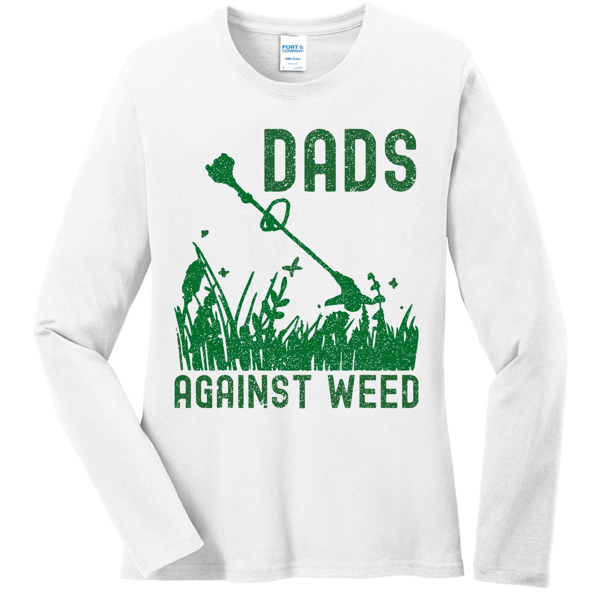 Dads Against Weed Lawn Mowing Ladies Long Sleeve Shirt