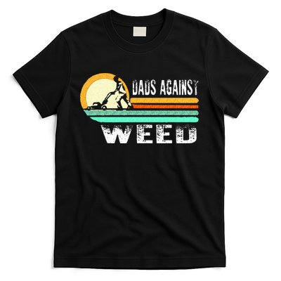 Dads Against Weed Funny Gardening Lawn Mowing Lawn Mower Men T-Shirt
