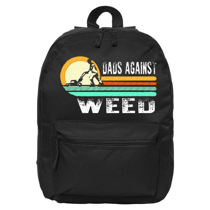 Dads Against Weed Funny Gardening Lawn Mowing Lawn Mower Men 16 in Basic Backpack