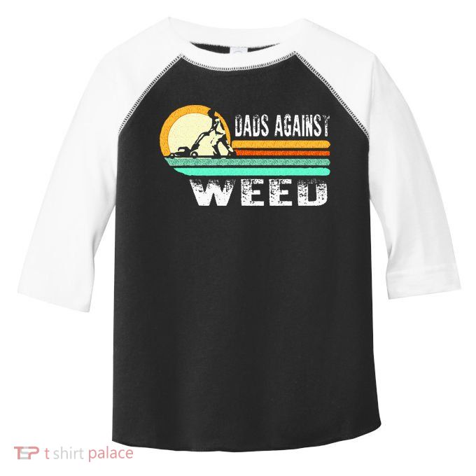 Dads Against Weed Funny Gardening Lawn Mowing Lawn Mower Men Toddler Fine Jersey T-Shirt