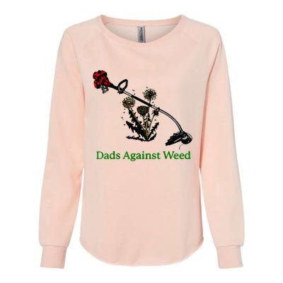 Dads Against Weed Funny Gardening Lawn Mowing Fathers Womens California Wash Sweatshirt