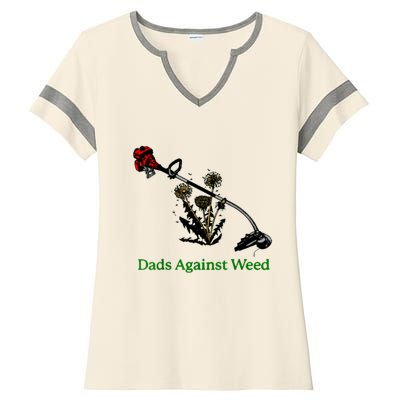 Dads Against Weed Funny Gardening Lawn Mowing Fathers Ladies Halftime Notch Neck Tee