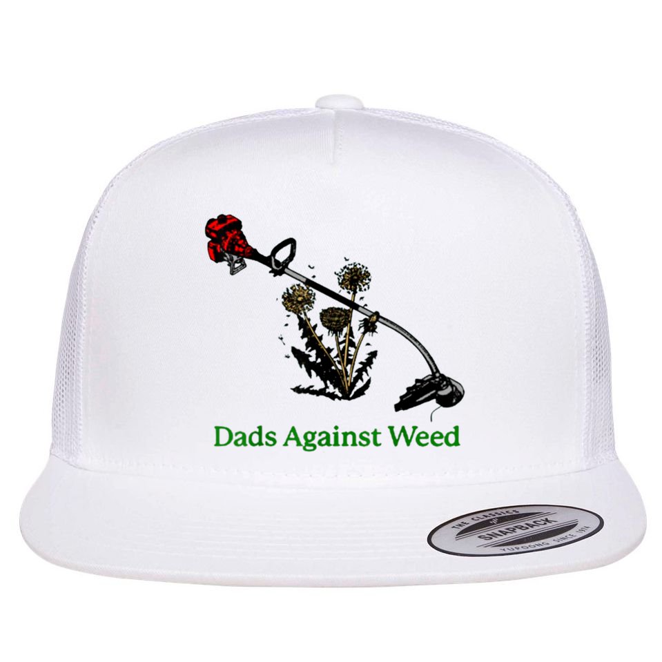 Dads Against Weed Funny Gardening Lawn Mowing Fathers Flat Bill Trucker Hat