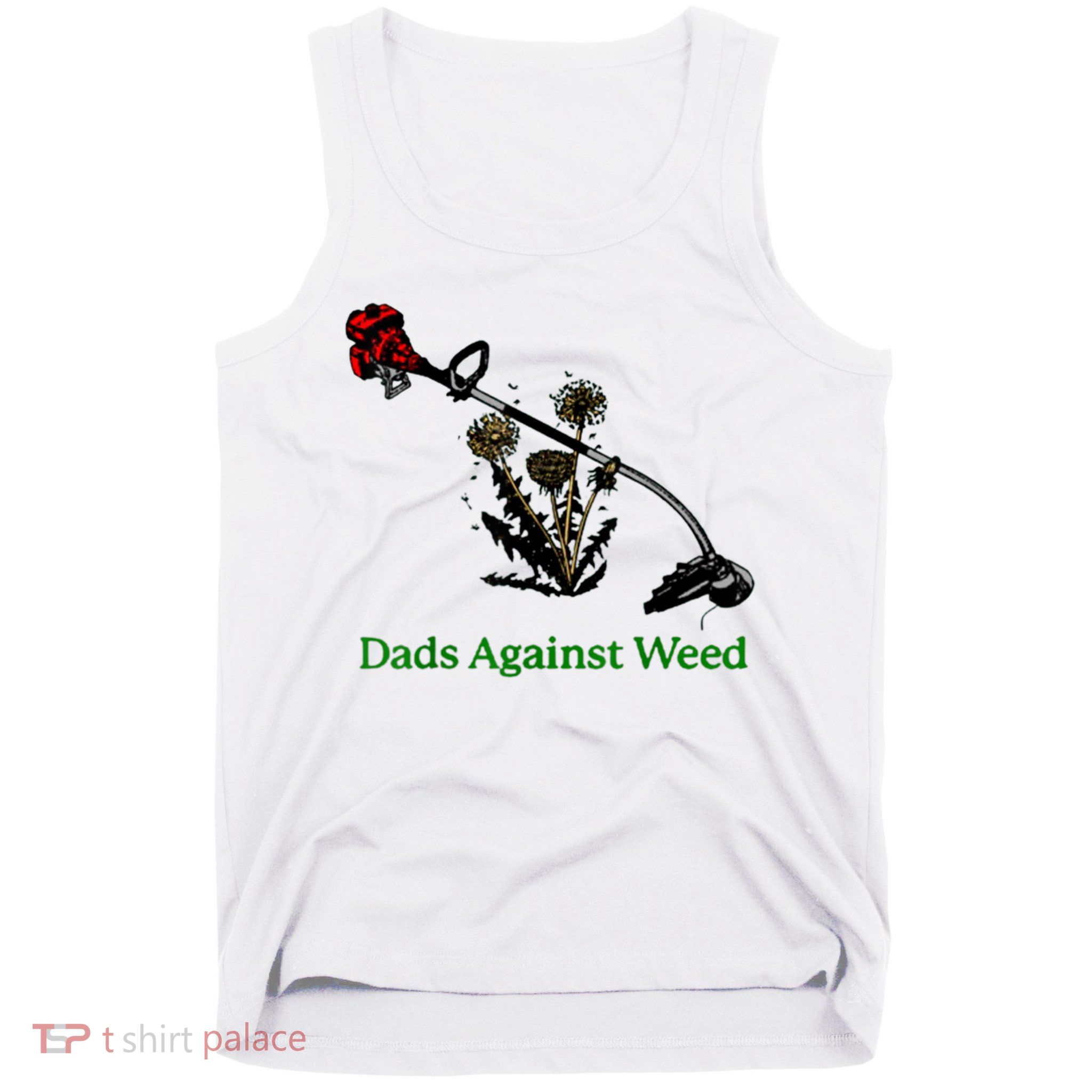 Dads Against Weed Funny Gardening Lawn Mowing Fathers Tank Top