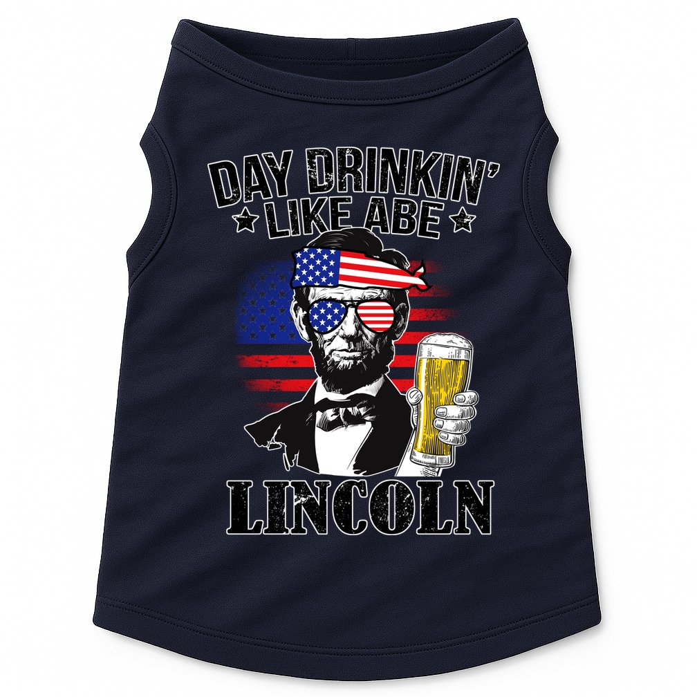 Day Drinkin' Like Abe Lincoln Doggie Tank