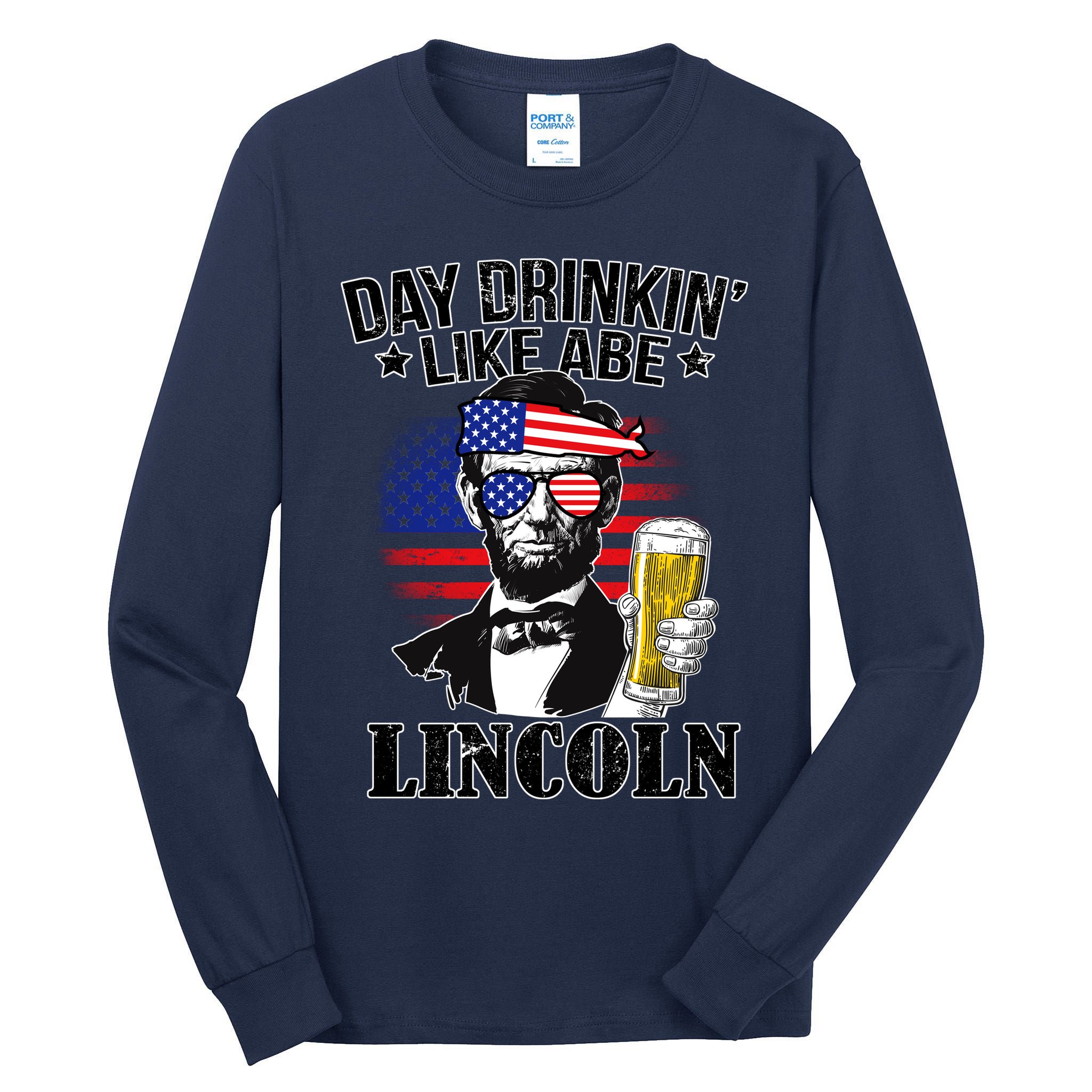 Day Drinkin' Like Abe Lincoln Tall Long Sleeve T-Shirt