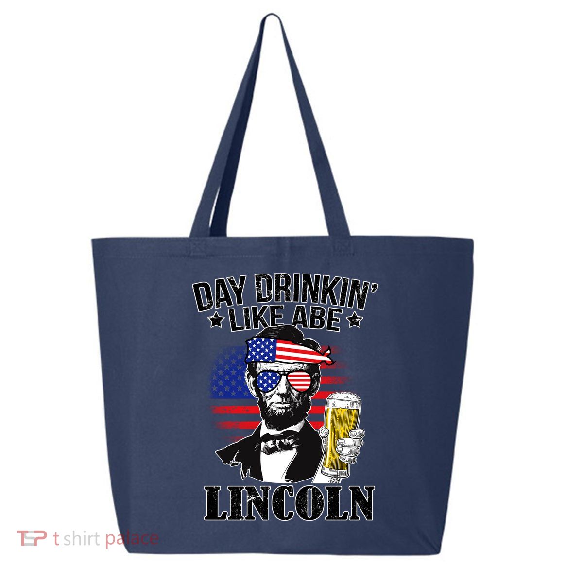 Day Drinkin' Like Abe Lincoln 25L Jumbo Tote