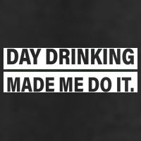 Day Drinking Made Me Do It Funny Drunk Garment-Dyed Fleece Hoodie
