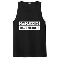 Day Drinking Made Me Do It Funny Drunk PosiCharge Competitor Tank