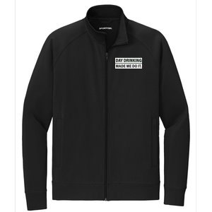 Day Drinking Made Me Do It Funny Drunk Stretch Full-Zip Cadet Jacket