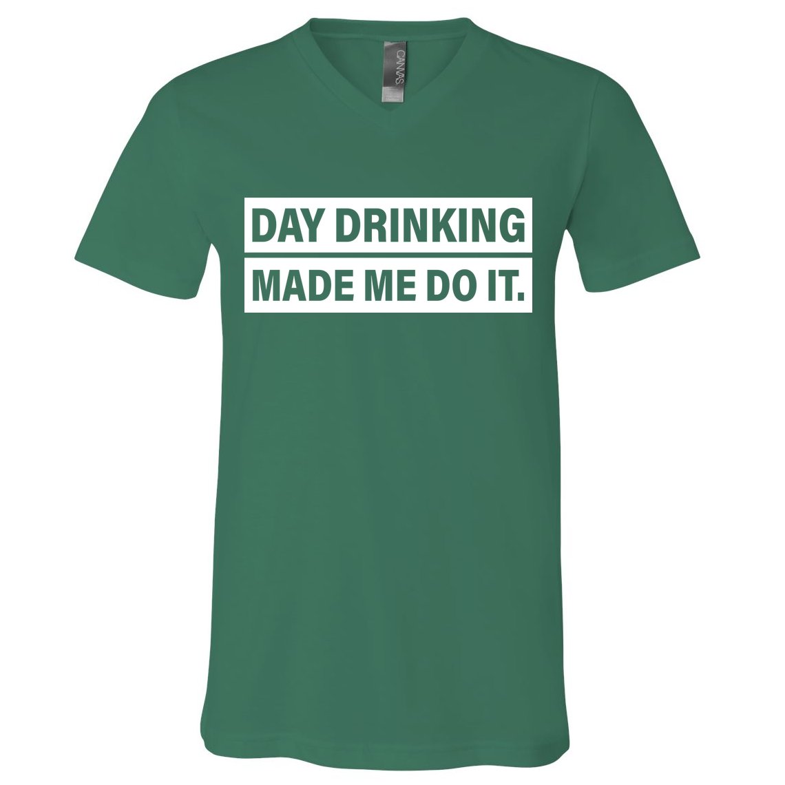 Day Drinking Made Me Do It Funny Drunk V-Neck T-Shirt