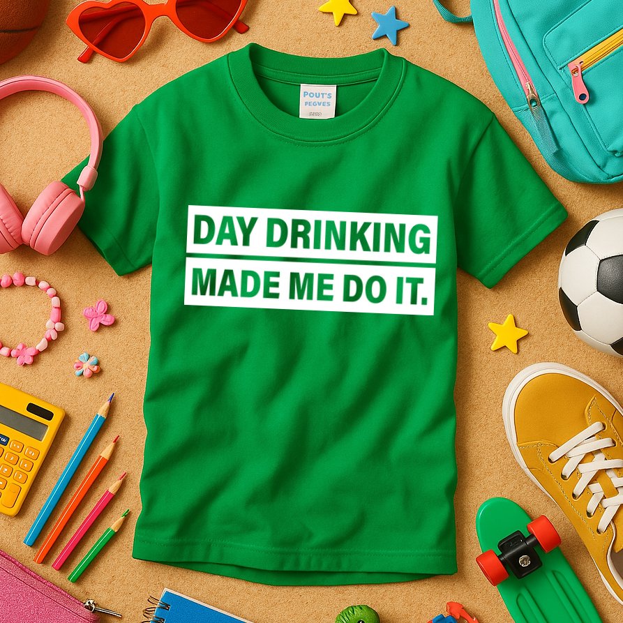 Day Drinking Made Me Do It Funny Drunk Kids T-Shirt