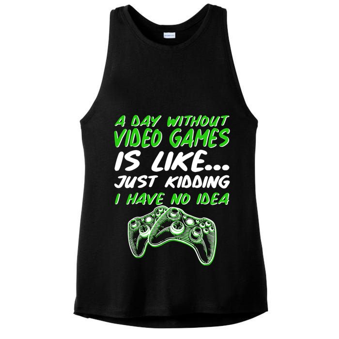 Day Without Video Games Just Kidding I Have No Idea Ladies PosiCharge Tri-Blend Wicking Tank