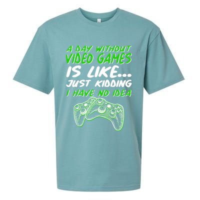 Day Without Video Games Just Kidding I Have No Idea Sueded Cloud Jersey T-Shirt