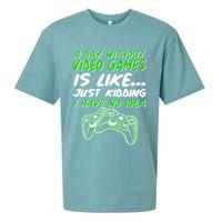 Day Without Video Games Just Kidding I Have No Idea Sueded Cloud Jersey T-Shirt
