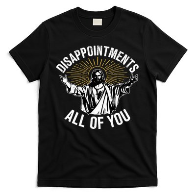 Disappointts All You Jesus Christian Religion T-Shirt