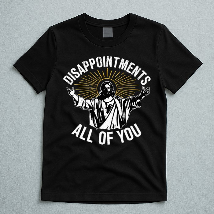 Disappointts All You Jesus Christian Religion T-Shirt